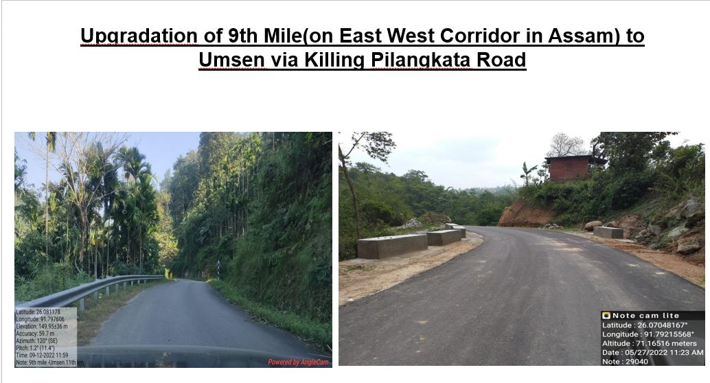 9th Mile (असम में ईस्ट-वेस्ट कॉरिडोर पर) से Killing Pilangkata Road होते हुए Umsen तक का उन्नयन।